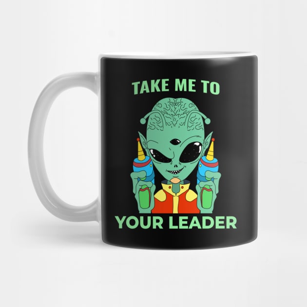 Take Me To Your Leader Design by ArtPace